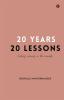 20 YEARS 20 LESSONS: finding meaning in the moments