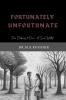 FORTUNATELY UNFORTUNATE: From Darkness to Dawn - A Soul Unfolded