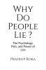Why Do People Lie ?  By Pradeep Roka: The Psychology of Dishonesty and How It Shapes Our Lives