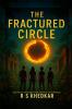 The Fractured Circle: A Journey Through Time Secrets and Destiny - STANDARD EDITION