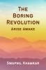 The Boring Revolution: Arise Awake