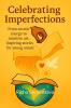 Celebrating Imperfections: From cosmic energy to intuitive art inspiring stories for young minds