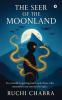 The Seer of the Moonland: In a world forgetting itself only those who remember can restore the light.