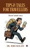 Tips and Tales for Travellers: Travel made easy