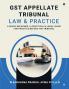 GST Appellate Tribunal: Law and Practice