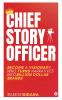 CHIEF STORY OFFICER: Become a visionary who turns narratives into Billion dollar brands