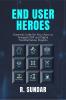 End User Heroes: Essential Guide for Key Users to Navigate ERP and Digital Transformation Projects