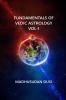 Fundamentals of Vedic Astrology Vol-I