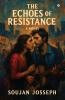 THE ECHOES OF RESISTANCE: A Novel