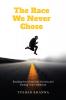 The Race We Never Chose