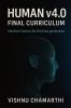 Human v4.0 Final Curriculum: Machine literacy for the final generation