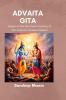 Advaita Gita: Essays on the Non-Dual Unveiling of Shri Krishna’s Timeless Wisdom