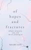 Of Hopes and Fractures: whispers of passion ache and the art of moving on