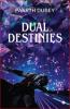 Dual Destinies