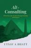 Alt-Consulting: What comes after the end of strategy consulting as we knew it