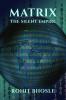 MATRIX- THE SILENT EMPIRE