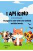 I AM KIND: A Cute Coloring Book