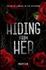 Hiding from Her