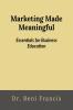 Marketing Made Meaningful: Essentials for Business Education