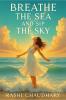 Breathe the Sea and Sip the Sky