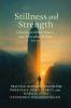 Stillness and Strength : A Guide to Mindfulness and Everyday Virtue: PRACTICAL BUDDHIST WISDOM FOR INNER PEACE MORAL CLARITY and FEARLESS LIVING