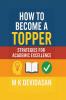 How to Become a Topper: Strategies for Academic Excellence