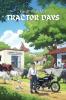 Tractor Days: Loans Lives and Lessons