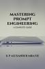 MASTERING PROMPT ENGINEERING: A COMPLETE GUIDE