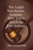 The Legal War Room: Lessons They Don’t Teach in Law School
