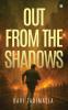 OUT FROM THE SHADOWS: A Gripping Indian Political Thriller