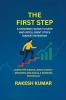 THE FIRST STEP: A STRATEGIC GUIDT TO SAFE AND INTELLIGENT STOCK MARKET INVESTING