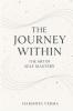 THE JOURNEY WITHIN: THE ART OF SELF MASTERY