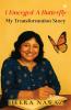 I Emerged A Butterfly: My Transformation Story