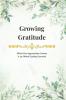 Growing Gratitude: A 12-Week Guided Gratitude Journal with Creative Activities Mindful Practices & Planner Pages