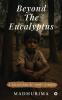 Beyond the Eucalyptus: A Collection of Short Stories
