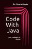 Code with Java: Code Concepts in Action