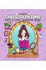 GIRLS COZY TIME: Cozy Coloring Book for Adults and Teens Featuring Girly Vibes Cute Outfits Hygge Moments Self-Care Scenes and Relaxing Daily Activities