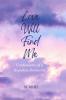 Love Will Find Me: confessions of a hopeless romantic