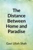 The Distance Between Home and Paradise