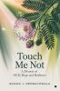 Touch Me Not: A Memoir of OCD Hope and Resilience
