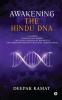 Awakening the Hindu DNA: 72 Stories 99 Essential Books The Encyclopedia of Hindutva Anti-Brahminism and Political Correctness