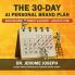 The 30-Day AI Personal Brand Plan: Build Influence Visibility & Authority — One Day at a Time