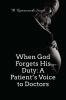 When God Forgets His Duty: A Patient’s Voice to Doctors