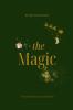 The Magic: It’s the Season of Magic and Manifestation