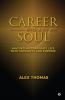 Career with a Soul: Navigating Corporate Life with Integrity and Purpose