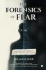 The Forensics of Fear: An Investigative Autopsy of Trauma Evidence and Control