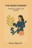 THE MONEY MINDSET: FINANCIAL LITERACY FOR WOMEN