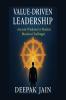 Value driven Leadership: Value Driven Leadership: Ancient Wisdom and Modern Tools for Ethical Purposeful and Lasting Leadership