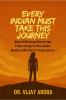 Every Indian Must Take This Journey: Stop following the script. Find clarity in the noise. Build a life that's truly yours.