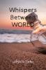 Whispers Between World